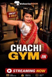 Chachi Gym UnRated Uncut Short Film (2026)