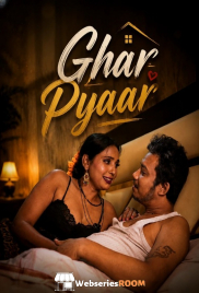 Ghar Pyaar UnRated Uncut Short Film (2026)