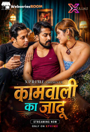 Kamwali Ka Jadoo XPrime Uncut Short Film (2026)