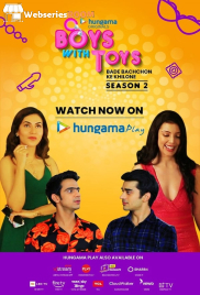 Boys With Toys Season 2 Complete Hindi Hot Web Series (2025)
