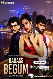 Badass Begum Complete Hungama Hot Web Series (2025)