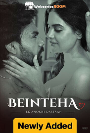 Beinteha Ek Anokhi Dastaan Shemaroome Hot Web Series (2026)