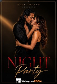Night Party NiksIndian Uncut Short Film (2026)
